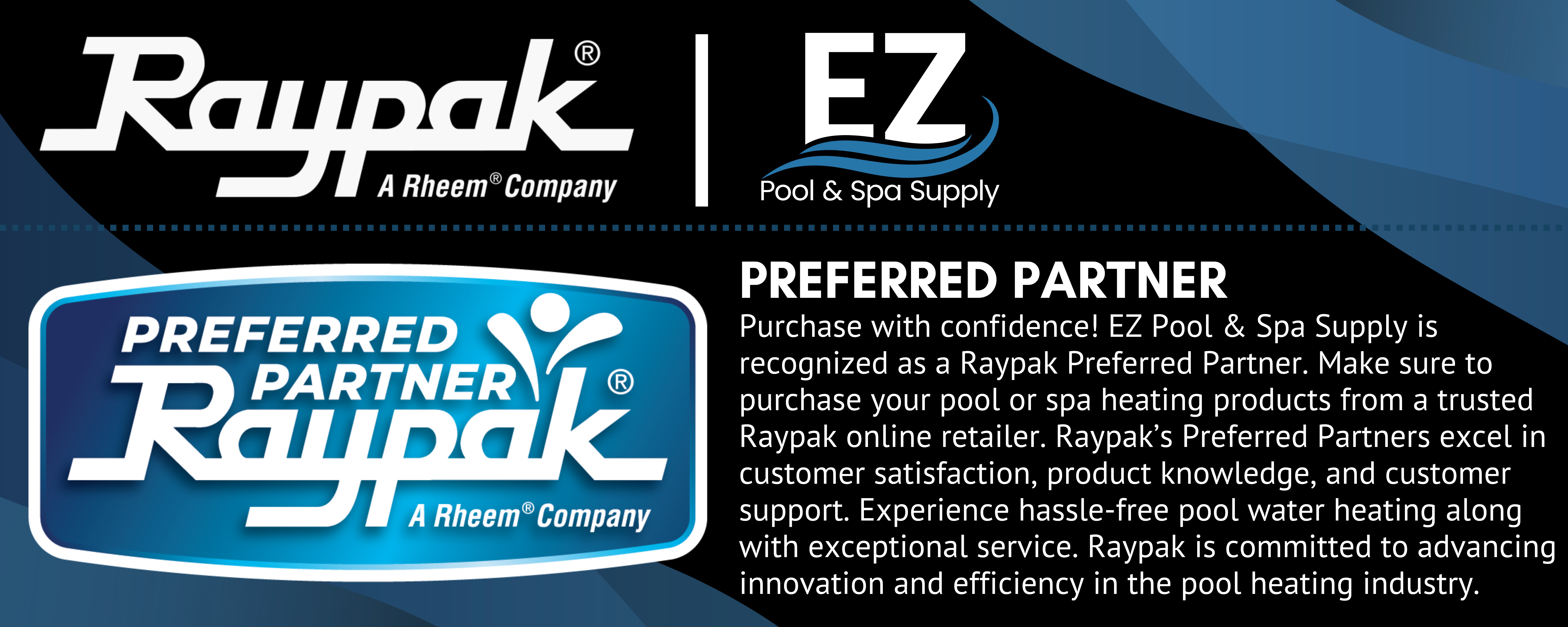 EZ Pool & Spa Supply - Raypak Preferred Partner